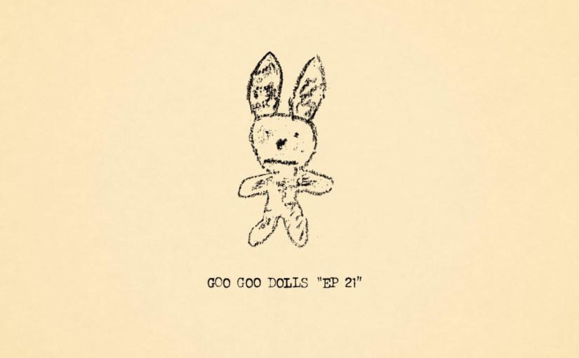 Goo Goo Dolls to Release ‘EP 21’ on April&nbsp;16